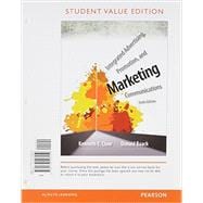 Integrated Advertising, Promotion, and Marketing Communications, Student Value Edition, Plus 2014 MyMarketingLab with Pearson eText -- Access Card Package