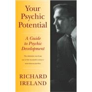 Your Psychic Potential A Guide to Psychic Development