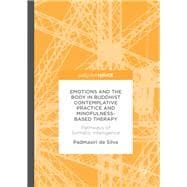 Emotions and the Body in Buddhist Contemplative Practice and Mindfulness-based Therapy