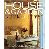 House and Garden Book of Style : The Best of Contemporary Decorating