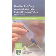 Handbook of Drug Administration Via Enteral Feeding Tubes