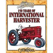 150 Years Of International Harvester