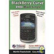 Blackberry Curve 8900 Made Simple
