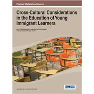 Cross-cultural Considerations in the Education of Young Immigrant Learners