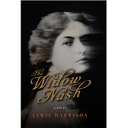 The Widow Nash A Novel