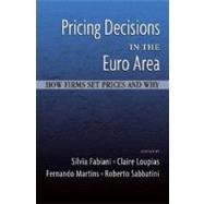 Pricing Decisions in the Euro Area How Firms Set Prices and Why