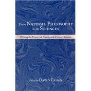 From Natural Philosophy to the Sciences: Writing the History of Nineteenth-Century Science