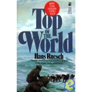 Top of the World: A Novel