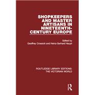 Shopkeepers and Master Artisans in Ninteenth-Century Europe