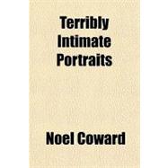 Terribly Intimate Portraits