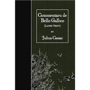 Commentarii De Bello Gallico