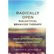 Radically Open Dialectical Behavior Therapy
