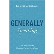 Generally Speaking An Invitation to Concept-Driven Sociology