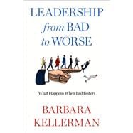 Leadership from Bad to Worse