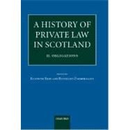 A History of Private Law in Scotland  Volume 2: Obligations