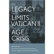 The Legacy and Limits of Vatican II in an Age of Crisis