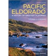 Pacific Eldorado A History of Greater California,9781119509288