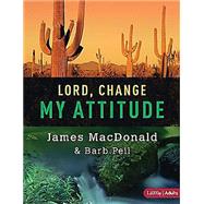 Lord, Change My Attitude Member Book