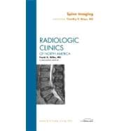 Spine Imaging: An Issue of Radiologic Clinics of North America