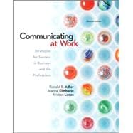 Looseleaf Communicating at Work: Strategies for Success in Business and the Professions