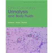 Clinical Laboratory Urinalysis and Body Fluids, 1st edition - Pearson+ Subscription