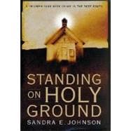 Standing on Holy Ground : A Battle Against Hate Crime in the Deep South