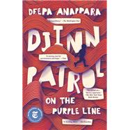 Djinn Patrol on the Purple Line A Novel