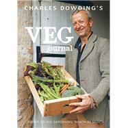 Charles Dowding's Veg Journal Expert no-dig advice, month by month