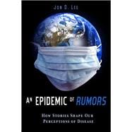An Epidemic of Rumors