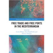 Free Trade and Free Ports in the Mediterranean