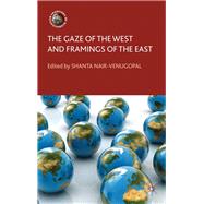 The Gaze of the West and Framings of the East