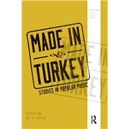 Made in Turkey: Studies in Popular Music
