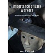 Importance of Dark Workers