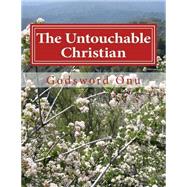 The Untouchable Christian