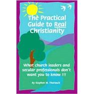 The Practical Guide to Real Christianity