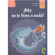 Niky no le teme a nada¡/ Niky is not Afraid of Anything!