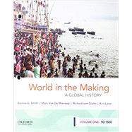 World in the Making A Global History, Volume One: To 1500