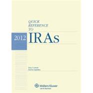 Quick Reference to IRAs, 2012 Edition