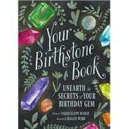 Your Birthstone Book Unearth the Secrets of Your Birthday Gem