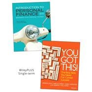 Introduction to Personal Finance: Beginning Your Financial Journey –  You Got This,  WileyPLUS Single-term