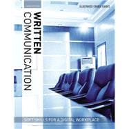 Illustrated Course Guides : Written Communication - Soft Skills for a Digital Workplace Written Communication - Soft Skills for a Digital Workplace