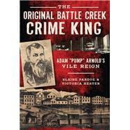 The Original Battle Creek Crime King