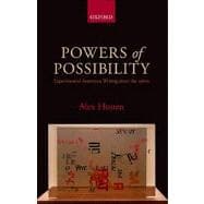 Powers of Possibility : Experimental American Writing since The 1960s