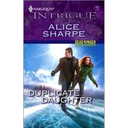 Duplicate Daughter : Dead Ringer