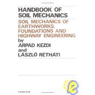 Handbook of Soil Mechanics Vol. 3 : Soil Mechanics of Earthworks, Foundations and Highway Engineering