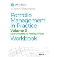 Portfolio Management in Practice, Volume 3 Equity Portfolio Management Workbook