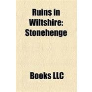 Ruins in Wiltshire : Stonehenge, Wardour Castle, Stonehenge Cursus, Bradenstoke Priory