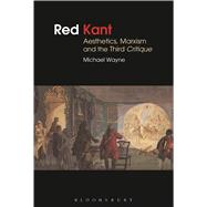 Red Kant:  Aesthetics, Marxism and the Third Critique