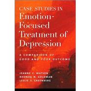 Case Studies in Emotion-Focused Treatment of Depression
