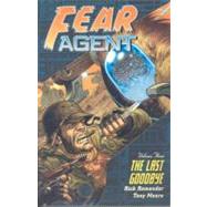 Fear Agent Volume 3: The Last Goodbye